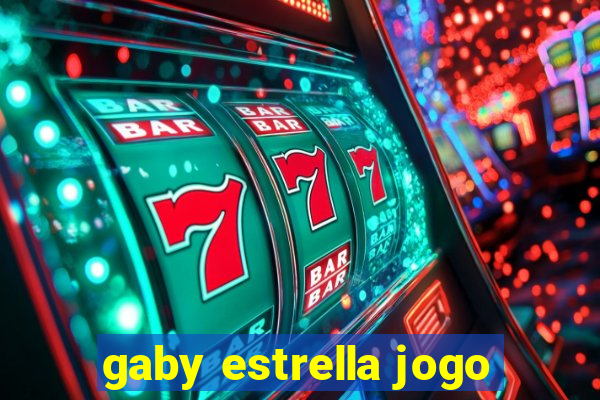 gaby estrella jogo